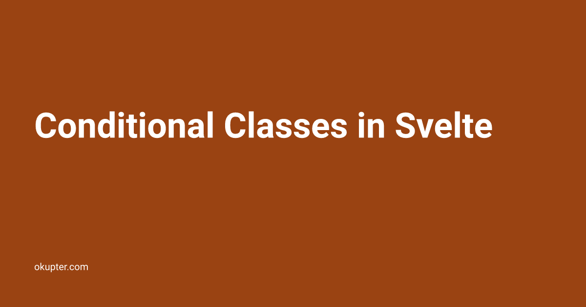 Conditional Classes in Svelte