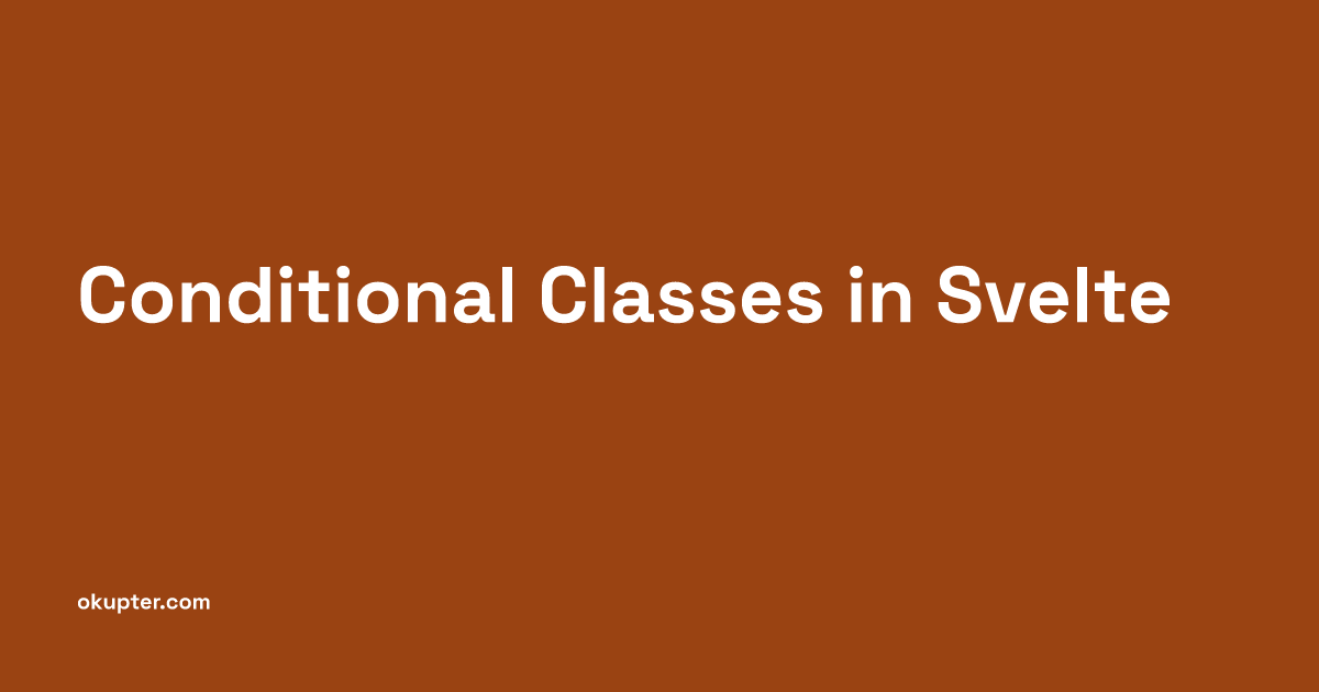 Conditional Classes in Svelte