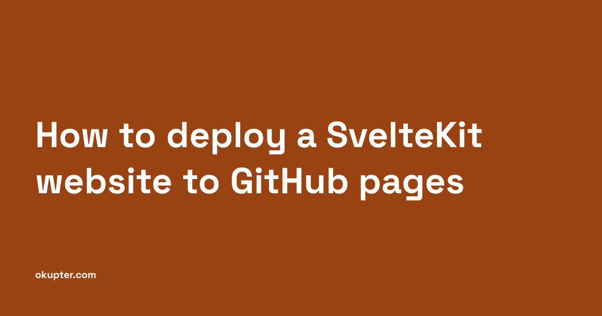 How to deploy a SvelteKit website to GitHub pages